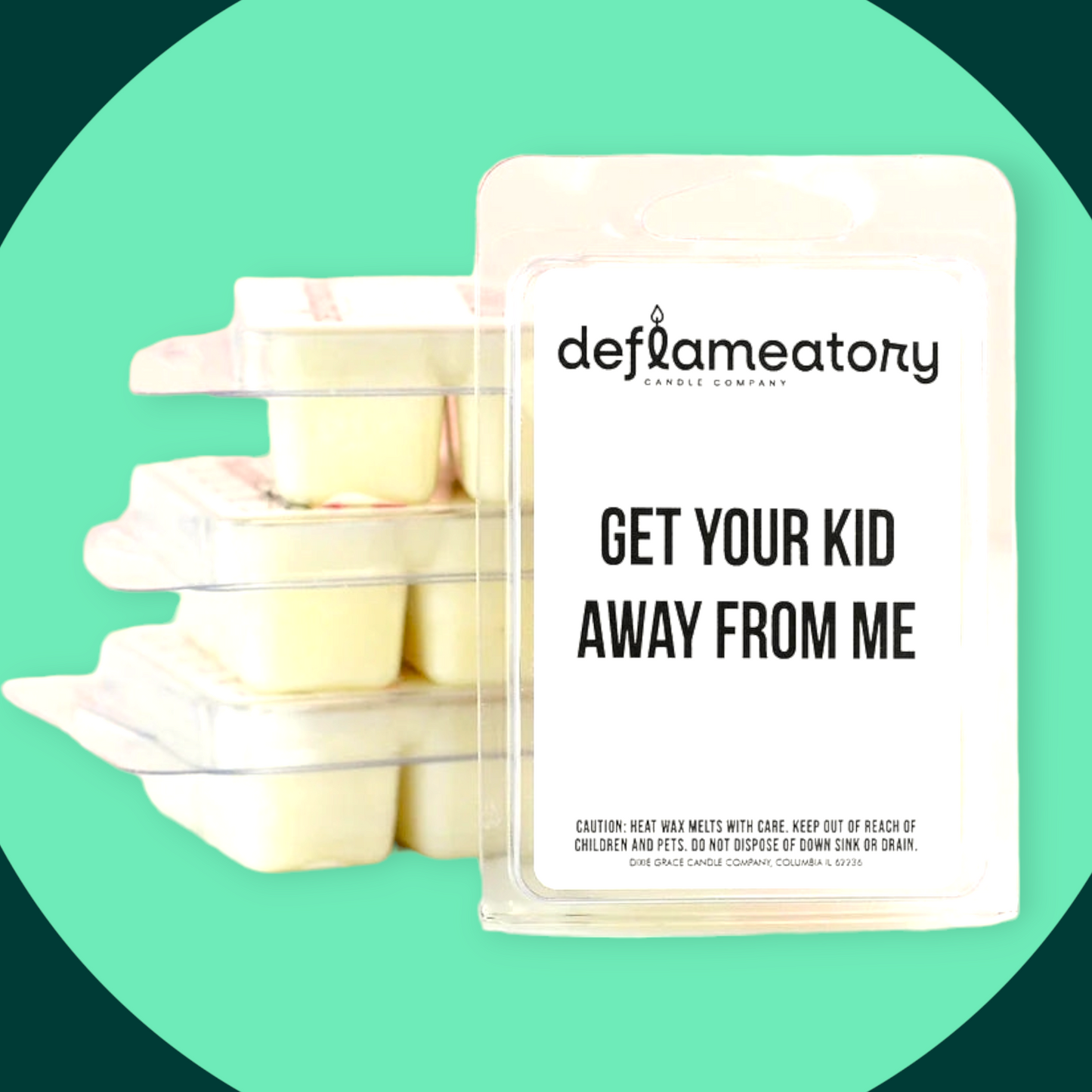 Keep Your Kids Away from Me - Wax Melt