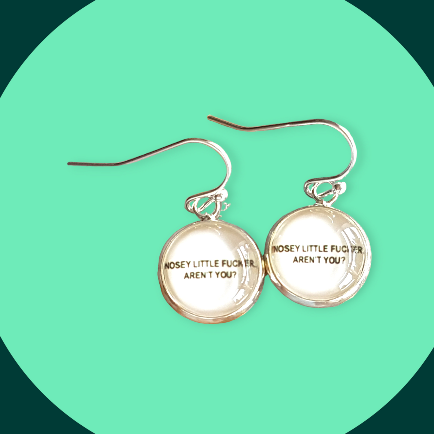 Nosey Little F*Cker Dangle Earrings